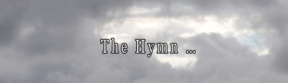The Hymn ...