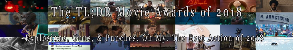 Explosions, Guns, and Punches, Oh My. The Best Action of 2018