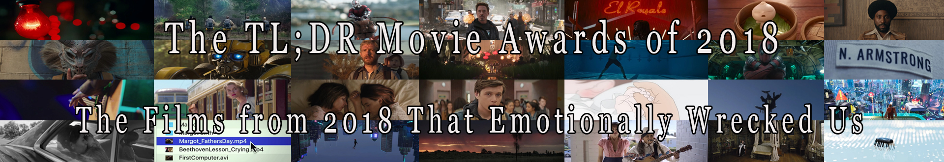 The Films of 2018 That Emotionally Wrecked Us.
